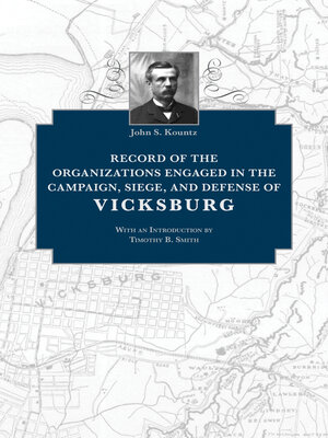 cover image of Record of the Organizations Engaged in the Campaign, Siege, and Defense of Vicksburg